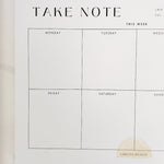 TAKE NOTE WEEKLY PLANNER NOTEPAD